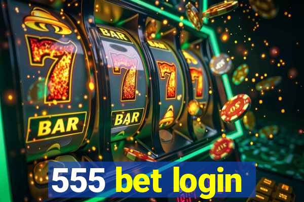 555 bet login